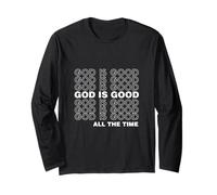 God is Good All The Time Faith-Based Church Bible Verse Long Sleeve T-Shirt