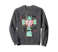 God Is Good All The Time Heart Cross Sweatshirt