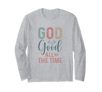 God is Good All The Time Positive Reminder Long Sleeve T-Shirt