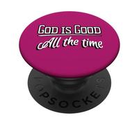God is Good All the Time Uplift in Faith Christian PopSockets Adhesive PopGrip