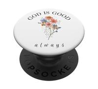 God Is Good Always Wildflower Christian Faith PopSockets Adhesive PopGrip