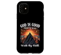 GOD IS GOOD CHILD OF JESUS WALK BY FAITH Church Christianity Case for iPhone 11