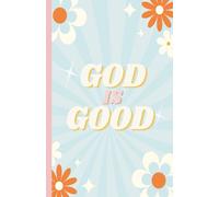 God is Good/Expect His Miracles - A Scripture Journal