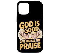 God is Good. Give Him All the Praise Case for iPhone 12/12 Pro