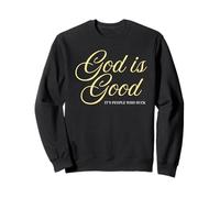 God is Good People Suck funny sarcastic Christian Sweatshirt