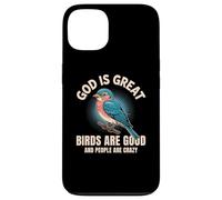 God is Great Birds are Good People Crazy Funny Bird Lover Case for iPhone 13