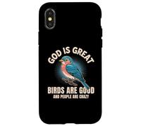 God is Great Birds are Good People Crazy Funny Bird Lover Case for iPhone X/XS