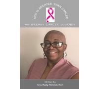 God Is Greater Than Cancer: My Breast Cancer Journey