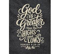 God Is Greater Than the Highs and Lows Romans 8:38-39: Modern Script Christian Lined Journal for Women & Teens | Faith Notebook to Write In, 120 Wide ... & Devotional Journal Gift for Believers
