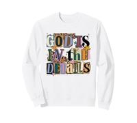 God Is In The Details Collage Ransom Note Style Design Sweatshirt