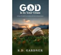 God Is In Your Grass: 21 Days of Guided Conversation with God on Being Content