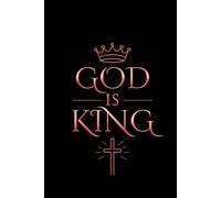 God is King: Sermon Notes Blank Notebook: Christian Church Notebook for Worship, Reflection, Scripture & Weekly Sermons