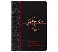 God Is Love: 365 Devotions from the Apostle John (The Passion Translation Devotionals)