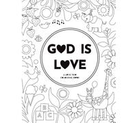 God Is Love: A Love Trio Colouring Book
