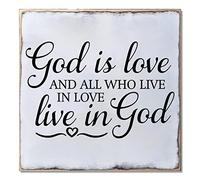 God Is Love And All Who Live In Love Live In God Motivational Words Wooden Sign All Seasonal Farmhouse Rustic Modern Porch Decor for Fall Harvest Thanksgiving Christmas 12 x 12 inches A