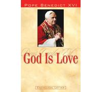 God Is Love: Encyclical Letter of Pope Benedict XVI