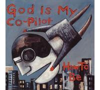God Is My Co-Pilot - How to Be Plus