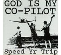 God Is My Co-Pilot - Speed Yr Trip