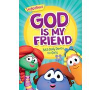 God Is My Friend: 365 Daily Devos for Girls (VeggieTales)