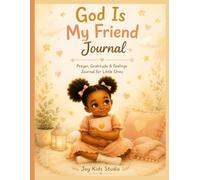 God Is My Friend: I Am Loved: A Seen & Found Journal.