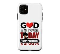 God is my provider today tommorrow always Christian Jesus Case for iPhone 11