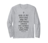 God is My Refuge and Fortress Under His Wings Psalm 91 Long Sleeve T-Shirt