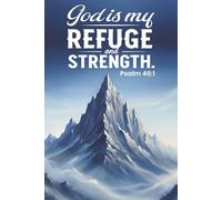 God Is My Refuge and Strength: A Lined Christian Journal with Biblical Affirmations