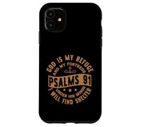 God Is My Refuge Under His Wings I Find Shelter Psalms 91 Case for iPhone 11