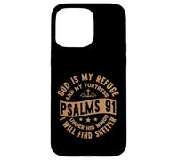 God Is My Refuge Under His Wings I Find Shelter Psalms 91 Case for iPhone 15 Pro Max