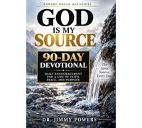 God is My Source: 90 Days of Living Free from Systems, Fear, and Lack