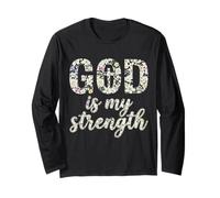 God is My Strength Floral Christian Shirt Long Sleeve T-Shirt