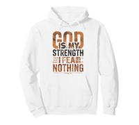 God Is My Strength I Fear Nothing Inspirational Tee Pullover Hoodie
