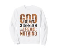 God Is My Strength I Fear Nothing Inspirational Tee Sweatshirt