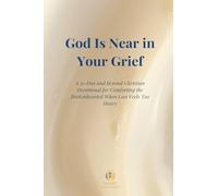 God Is Near in Your Grief