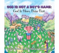 God Is Not a Boy's Name : God Is More Than That