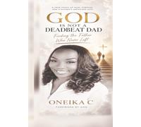 God is not a deadbeat Dad: Finding the Father who never left