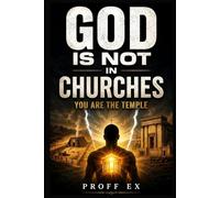 God Is Not In Churches: You Are The Temple
