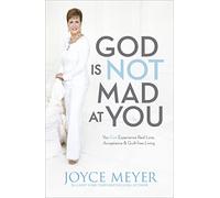God Is Not Mad At You