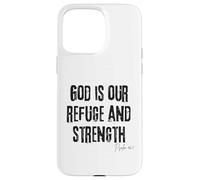 God Is Our Refuge and Strength Psalm 46:1 Bible Faith Case for iPhone 15 Pro Max