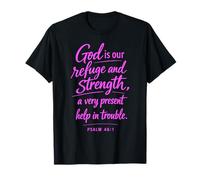 God is Our Refuge and Strength Scripture Faith Psalm 46:1 T-Shirt