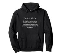 God Is Refining You In The Fire Of Hardship Isaiah 48 10 Pullover Hoodie