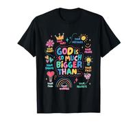 God Is So Much Bigger Than T-Shirt