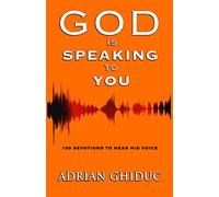 God is Speaking to You: 100 Devotions to Hear His Voice