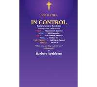 GOD IS STILL IN CONTROL: A Biblical Journey Through History, Injustice, and the Sovereignty of God
