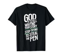 God is Still Writing Your Story Christian Faith Scripture T-Shirt