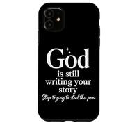 God Is Still Writing Your Story Christian Quote Jesus Case for iPhone 11