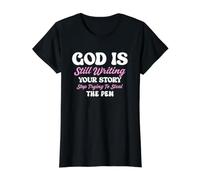 God is Still Writing Your Story Dont Steal the Pen Christian Value Graphic T-Shirt, Women, Black, M