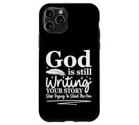 God Is Still Writing Your Story Funny Christian Humor Case for iPhone 11 Pro