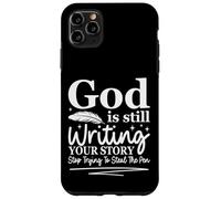 God Is Still Writing Your Story Funny Christian Humor Case for iPhone 11 Pro Max
