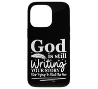 God Is Still Writing Your Story Funny Christian Humor Case for iPhone 13 Pro
